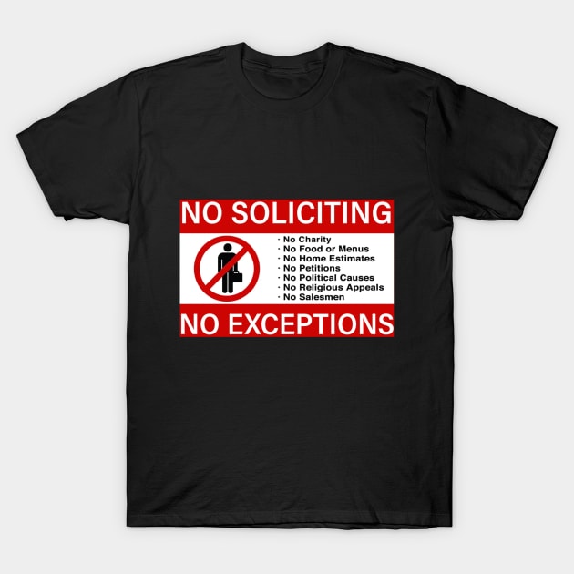 No Soliciting T-Shirt by marisaj4488